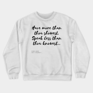 Have More, Speak Less Crewneck Sweatshirt